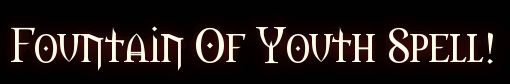 http://i710.photobucket.com/albums/ww101/lothorianmagick/fountainyouth-1.gif
